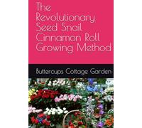 The Revolutionary Seed Snail Cinnamon Roll Growing Method