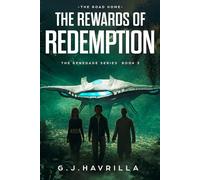 The Rewards of Redemption: The Road Home (The Renegade Series by G.J. Havrilla)