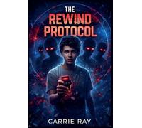 The Rewind Protocol: 5 (Shadow World Paradox)