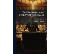 The Rhetoric and Reality of Command