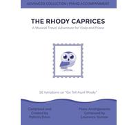 The Rhody Caprices: A Musical Travel Adventure for Viola and Piano: 16 Variations on "Go Tell Aunt Rhody": Piano Accompaniment (Advanced Collection)
