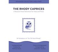 The Rhody Caprices: A Musical Travel Adventure for Viola and Piano: 16 Variations on "Go Tell Aunt Rhody": Viola Part (Advanced Collection)