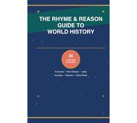 The Rhyme & Reason Guide to World History: Rhymes, Jokes, Acrostics, Acronyms, Quizzes and More