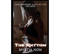 The Rhythm: Contemporary Slice Of Life For Men