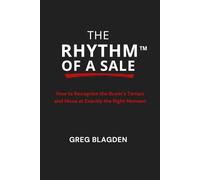 The Rhythm of a Sale: How to Recognize the Buyer's Tempo and Move at Exactly the Right Moment