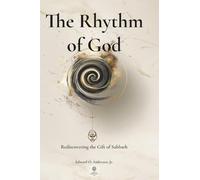The Rhythm of God: Rediscovering the Gift of Sabbath (The Sabbath Revolution Series)