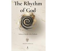 The Rhythm of God: Rediscovering the Gift of Sabbath (The Sabbath Revolution Series)