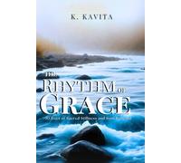 The Rhythm of Grace: 30 Days of Sacred Stillness and Soul Renewal