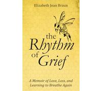 The Rhythm of Grief: A Memoir of Love, Loss, and Learning to Breathe Again