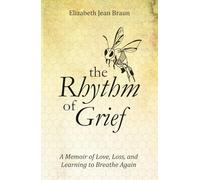 The Rhythm of Grief: A Memoir of Love, Loss, and Learning to Breathe Again