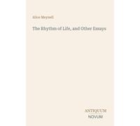 The Rhythm of Life, and Other Essays