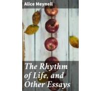 The Rhythm Of Life And Other Essays (ebook)