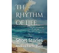 The Rhythm of Life: Short Stories