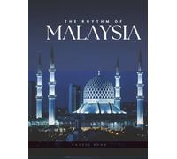 The Rhythm of Malaysia: A Coffee Table Photo Book of Landscapes, Culture & Light