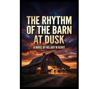 The Rhythm of the Barn at Dusk