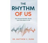 The Rhythm of Us: How Groups Breathe, Break, and Come Back to Life