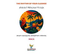 THE RHYTHM OF YOUR CLEANSE: YOUR GUT FROM DAWN TO DUSK (Echoes of the Caribbean)