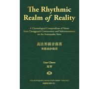 The Rhythmic Realm of Reality: A Chronological Compendium of Verses from Chengguan's Commentary and Subcommentary on the Avataṃsaka Sūtra / 華嚴疏鈔偈頌