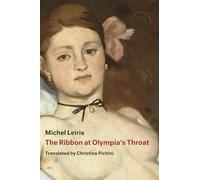 The Ribbon at Olympia's Throat (Semiotext(e) / Native Agents)