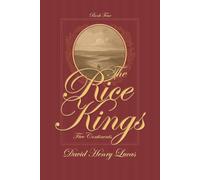 The Rice Kings: The Five Continents