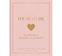 The Rich Girl Quarterly Budget Planner: A Luxury Undated Financial Journal for Women with Monthly Budgets, Expense Tracking, Debt Payoff, Savings ... Tracker & Investment Log | Blush Pink & Gold