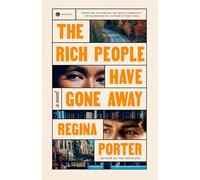The Rich People Have Gone Away: A Novel