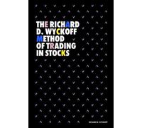 The Richard D. Wyckoff Method of Trading in Stocks (Modern Classics | Richard D. Wyckoff Series)