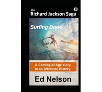 The Richard Jackson Saga: Book 6 Surfing Dude