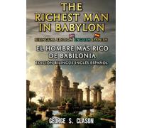 The Richest Man in Babylon: Bilingual Edition English Spanish: El Hombre Más Rico de Babilonia: Edición Bilingüe Inglés Español