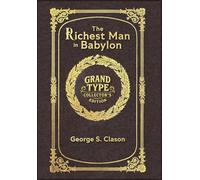 The Richest Man in Babylon (Grand Type Collector's Edition) (Laminated Hardback with Jacket) Large Print: The Original 1926 Edition