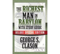 The Richest Man In Babylon with Study Guide: Deluxe Special Edition