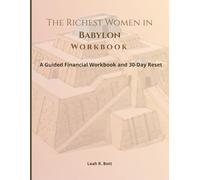 The Richest Women in Babylon Workbook: A Guided Financial Workbook and 30 Day Reset