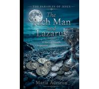 The Richman and Lazarus: A Story of Wealth, Compassion, and Consequence (Parables of Jesus)