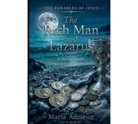 The Richman and Lazarus: A Story of Wealth, Compassion, and Consequence (Parables of Jesus)