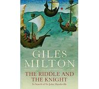 The Riddle and the Knight: In Search of Sir John Mandeville [Idioma Inglés]