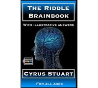 The Riddle Brainbook: With illustrative answers for all ages