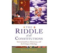 The Riddle of All Constitutions: International Law, Democracy, and the Critique of Ideology