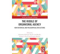 The Riddle of Organismal Agency: New Historical and Philosophical Reflections (History and Philosophy of Biology)