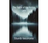 The Riddle Of The Hidden Lake (ebook)