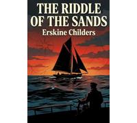 The Riddle Of The Sands (Annotated)