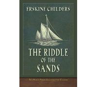 The Riddle of the Sands (SeaWolf Press Illustrated Classic)