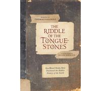 The Riddle of the Tongue-Stones: How Blessed Nicolas Steno Uncovered the Hidden History of the Earth