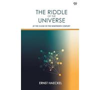 The Riddle Of The UniverseAt The Close Of The Nineteenth Century (Edition1)