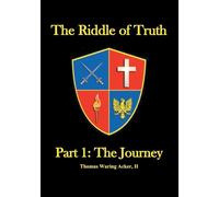 The Riddle of Truth: Part 1: The Journey