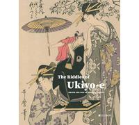 The Riddles of Ukiyo-e: Women and Men in Japanese Prints