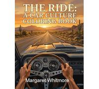 The Ride: A Car Culture Coloring Book for Seniors with Dementia: Therapeutic Activity Book with Classic Cars, and 1960s-1970s Cruising Scenes for Alzheimer's and Memory Care