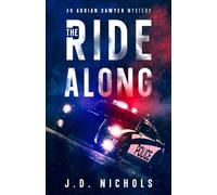 The Ride Along: An Adrian Sawyer Mystery (The Detective Adrian Sawyer Mysteries)