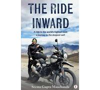 The Ride Inward - A ride to the world's highest road, a journey to the deepest self