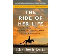 The Ride of Her Life: The True Story of a Woman, Her Horse, and Their Last-Chance Journey Across America