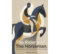 The Rider and The Horseman: A Puzzled Dive into The Philosophy of Horsemanship & Horse Riding!